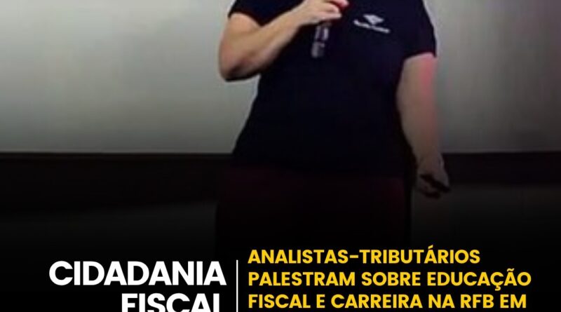 ANALISTAS -TRIBUTÁRIOSPALESTRAM SOBRE EDUCAÇÃOFISCAL E CARREIRA NA RFB EMUNIVERSIDADE DE SÃO PAULO